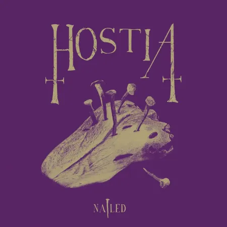 Hostia- Nailed